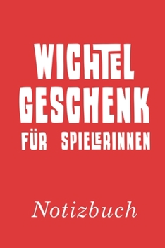 Wichtelgeschenk für Spielerinnen Notizbuch: | Notizbuch mit 110 linierten Seiten | Format 6x9 DIN A5 | Soft cover matt | (German Edition)