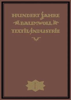 Paperback Hundert Jahre Baumwolltextilindustrie [German] Book