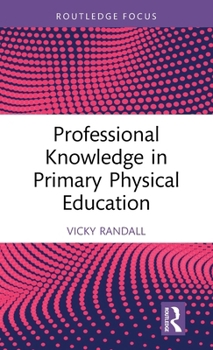 Hardcover Professional Knowledge in Primary Physical Education Book