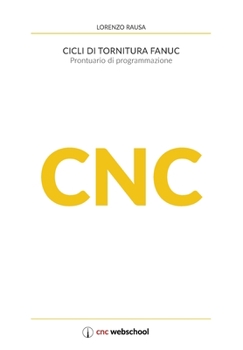 Paperback CNC Cicli di tornitura Fanuc: Prontuario di programmazione [Italian] Book