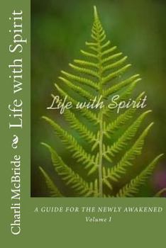 Paperback Life with Spirit: A guide for the newly awakened Book