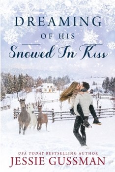 Dreaming of His Snowed In Kiss - Book #4 of the Cowboy Mountain Christmas