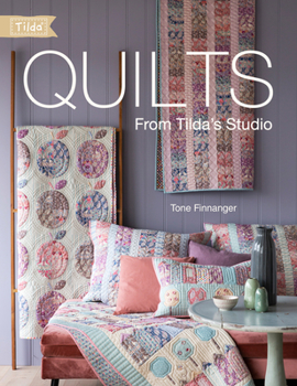 Paperback Quilts from Tilda's Studio: Tilda Quilts and Pillows to Sew with Love Book