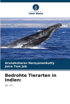 Bedrohte Tierarten in Indien:: Bd. VIII