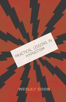 Paperback Practical Lessons in Hypnotism Book