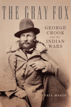 Paperback The Gray Fox: George Crook and the Indian Wars Book