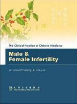 Hardcover Male & Female Infertility (The Clinical Practice of Chinese Medicine) (English and Chinese Edition) Book