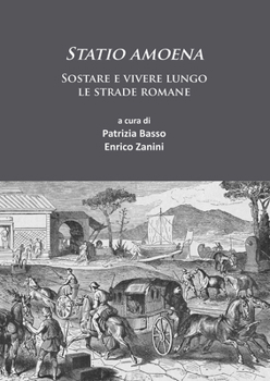 Paperback Statio Amoena: Sostare E Vivere Lungo Le Strade Romane [Italian] Book
