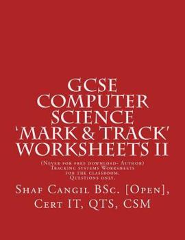 Paperback GCSE Computer Science 'Mark & Track' Worksheets II: Worksheets for the classroom. Questions only. Book