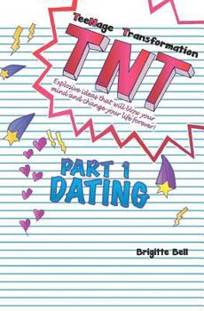 Paperback TNT: Teenage Transformation: Explosive Ideas That Will Blow Your Mind And Change Your Life Forever! Book