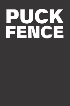 Puck Fence Funny Anti Mike Pence 120 Page Notebook Lined Journal