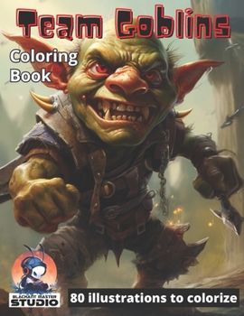 Paperback Team Goblins: 80 Awesome illustrations to colorize Book
