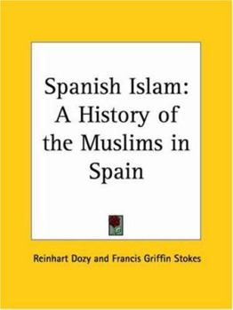 Histoire Des Musulmans D'Espagne: Jusqu' La Conquete de L'Andalousie Par Les Almoravides - Book  of the Historia de los musulmanes de España
