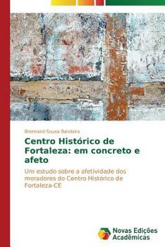 Paperback Centro Histórico de Fortaleza: em concreto e afeto [Portuguese] Book