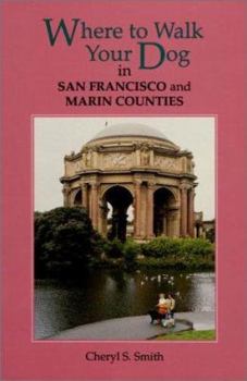 Paperback Where to Walk Your Dog in San Francisco and Marin Counties Book