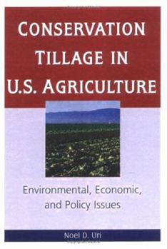 Hardcover Conservation Tillage in U.S. Agriculture: Environmental, Economic, and Policy Issues Book