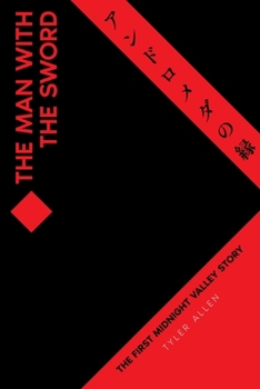 Paperback The Man With The Sword: The First Midnight Valley Story Book