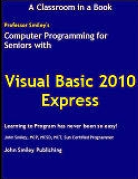 Paperback Computer Programming for Seniors Using Visual Basic 2010 Express Book