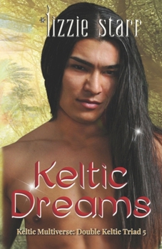 Paperback Keltic Dreams: Double Keltic Triad 5 Book