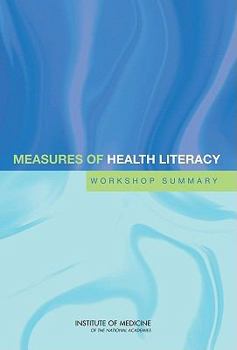 Paperback Measures of Health Literacy: Workshop Summary Book