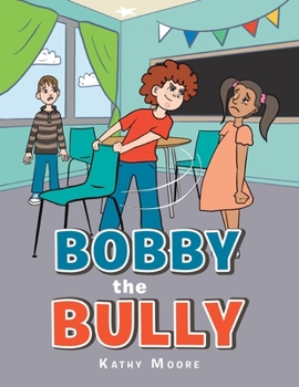 Paperback Bobby the Bully Book