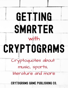 Paperback Getting Smarter With Cryptograms: Funny Humorous Cryptograms Filled With One Liners and Witty Jokes Book