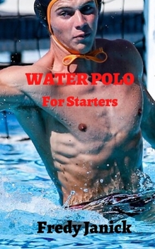 Paperback Water Polo: Water Polo for Starters Book