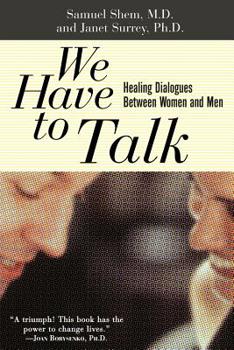 Paperback We Have to Talk: Healing Dialogues Between Women and Men Book