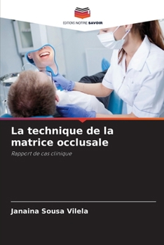 La technique de la matrice occlusale