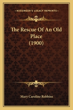 Paperback The Rescue Of An Old Place (1900) Book