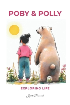 Paperback Poby & Polly: Exploring Life Book