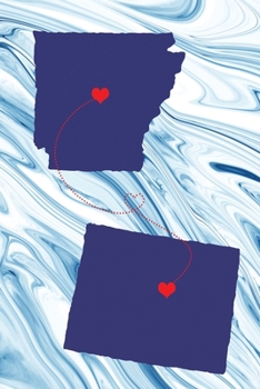 Long Distance Out of State Journal: Arkansas & Wyoming (Two Souls One Heart US States Diary Notebook)