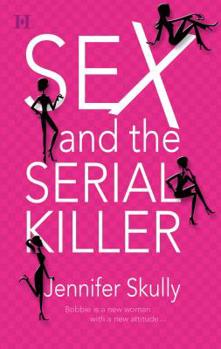 Sex and the Serial Killer - Book #1 of the Cottonmouth