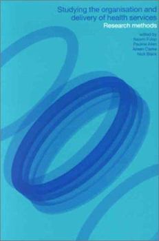 Paperback Studying the Organisation and Delivery of Health Services: Research Methods Book