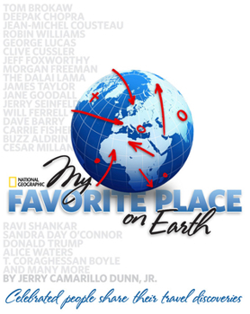 Paperback My Favorite Place on Earth: Celebrated People Share Their Travel Discoveries Book