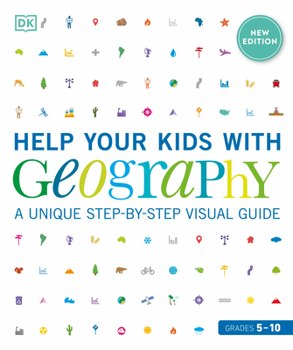 Paperback Help Your Kids with Geography, Grades 5-10: A Unique Step-By-Step Visual Guide Book