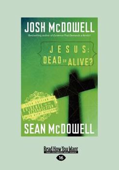 Paperback Jesus: Dead or Alive?: Evidence for the Resurrection Teen Edition (Large Print 16pt) [Large Print] Book