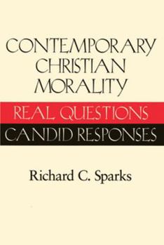 Paperback Contemporary Christian Morality: Real Questions, Candid Responses Book