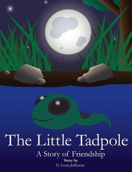 Paperback The Little Tadpole-A Story of Friendship Book