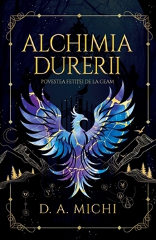 Paperback Alchimia Durerii: Povestea fetiței de la geam [Romanian] Book