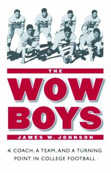 Paperback The Wow Boys: A Coach, a Team, and a Turning Point in College Football Book