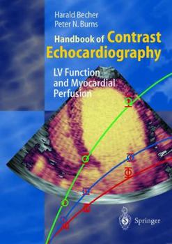 Paperback Handbook of Contrast Echocardiography: Left Ventricular Function and Myocardial Perfusion Book