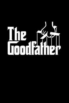 The Goodfather: Blank Lined Journal