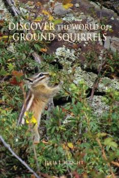 Paperback Discover the World of Ground Squirrels: Illustrated Children’s Book with Photos and Fun Facts About Ground Squirrels That Builds Kids Vocabulary Book