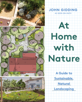 Hardcover At Home with Nature: A Guide to Sustainable, Natural Landscaping Book