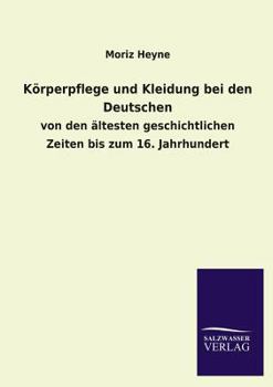 Paperback Körperpflege und Kleidung bei den Deutschen [German] Book