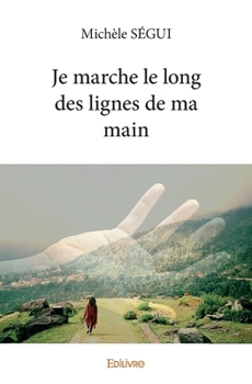 Paperback Je marche le long des lignes de ma main [French] Book