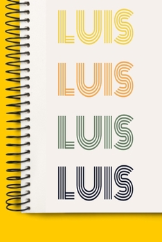 Paperback Name LUIS A beautiful personalized: Lined Notebook / Journal Gift, 120 Pages, 6 x 9 inches, NoteBook Gift For LUIS, Personal Diary, LUIS, Personalized Book