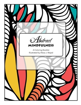 Paperback Abstract Mindfulness: A Coloring Booklet Book
