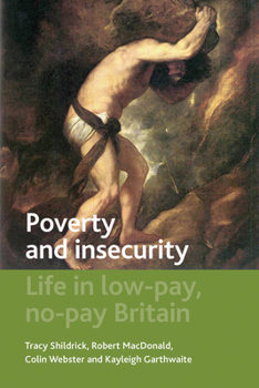 Paperback Poverty and Insecurity: Life in Low-Pay, No-Pay Britain Book